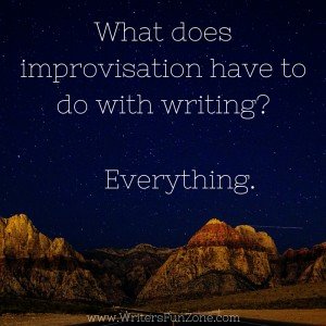 What does improvisation have to do with writing-