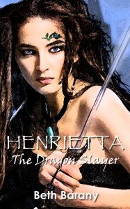Henrietta the Dragon Slayer by Beth Barany