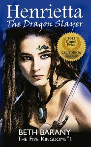 Henrietta The Dragon Slayer by Beth Barany (Book 1 of the Five Kingdoms)
