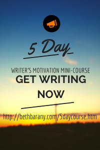 5-day Writer's Motivation Mini-Course "Get Writing Now" by Beth Barany