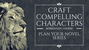 Craft Compelling Characters- HOMESTUDY COURSE