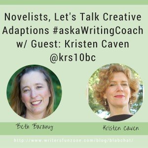 Novelists, Let's Talk Creative Adaptions #askaWritingCoach w_ Guest_ Kristen Caven @krs10bc