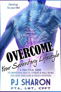 Overcome your Sedentary Lifestyle (Black & White): A Practical Guide to Improving Health, Fitness, and Well-being for Desk Dwellers and Couch Potatoes by PJ Sharon