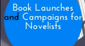 Book Launches and Campaigns for Novelists home study course