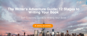 The Writer's Adventure Guide: 12 Stages to Writing Your Book homestudy course