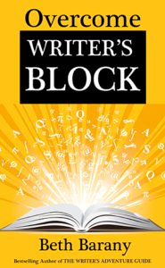 Overcome Writers Block by Beth Barany