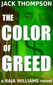 The Color of Greed (Raja Williams Mystery Thriller Series Book 1)