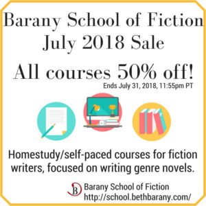 I'm excited to announce the July sale at Barany School of Fiction. We specialize in Home study/self-paced courses for fiction writers, with a focus on writing the genre novel. Every course is 50% off now through July 31, 2018, 11:55pm Pacific. At check out, use this coupon: SUMMER2018SALE