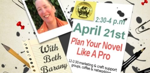 April 21st—”Plan Your Novel Like a Pro” with Beth Barany
