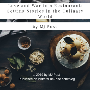 Love and War in a Restaurant: Setting Stories in the Culinary World by MJ Post