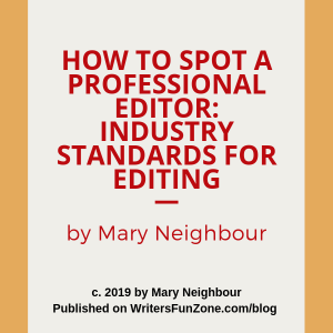 How to Spot a Professional Editor: Industry Standards for Editing by Mary Neighbour