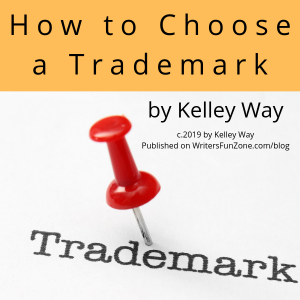 How to Choose a Trademark by Kelley Way
