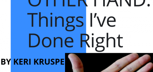 ON THE OTHER HAND_ Things I’ve Done Right