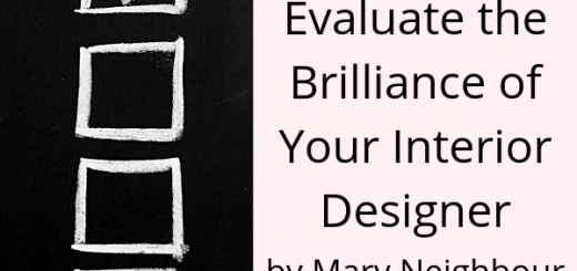 Use This Checklist to Evaluate the Brilliance of Your Interior Designer: How to Spot a Professional by Mary Neighbour