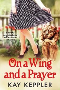 On a Wing and a Prayer: A gargoyle novella by Kay Keppler