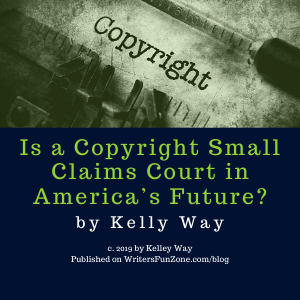 Is a Copyright Small Claims Court in America s Future? by Kelley Way