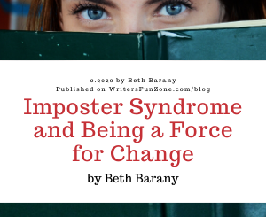 Imposter Syndrome and Being a Force for Change by Beth Barany