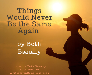 Things Would Never Be the Same Again by Beth Barany