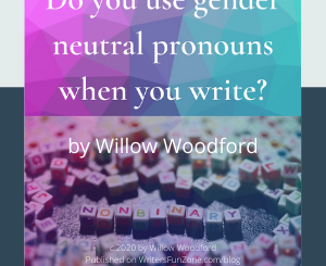 Do You Use Gender Neutral Pronouns by Willow Woodford