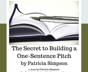 The Secret to Building a One-Sentence Pitch by Patricia Simpson