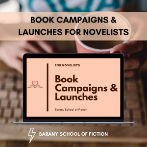 Book Launches and Campaigns for Novelists by Beth Barany