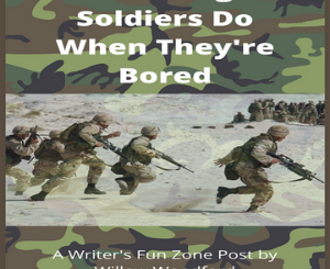 Bored Soldiers: Bring Humor to Your Military Genre Story by Ann Woodford