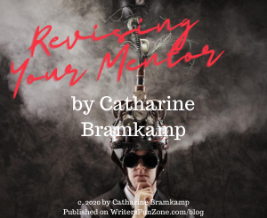 Revising Your Mentor by Catharine Bramkamp