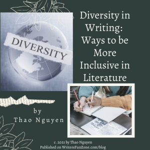 Diversity in Writing: Ways to be More Inclusive in Literature by Thao Nguyen