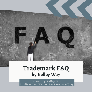Trademark FAQ by Kelley Way