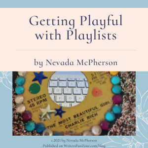 Getting Playful with Playlists by Nevada McPherson