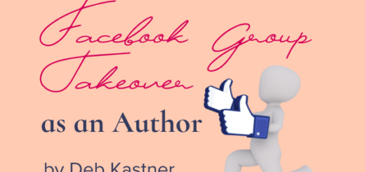 How to Do a Facebook Group Takeover as an Author by Deb Kastner
