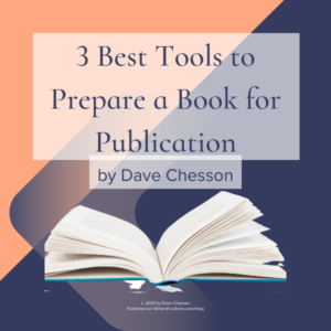 3 Best Tools to Prepare a Book for Publication by Dave Chesson