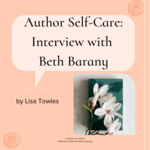 Author Self-Care: Interview with Beth Barany, Author and Creativity Coach by Lisa Towles