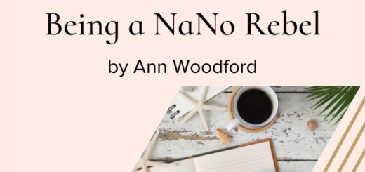 Why I'm OKAY with Being a NaNo Rebel by Ann Woodford