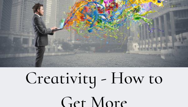 Creativity - How to Get More by Catharine Bramkamp