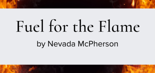 Fuel for the Flame by Nevada McPherson