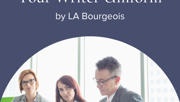 Your Writer Uniform by LA Bourgeois