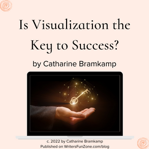 Is Visualization the Key to Success? by Catharine Bramkamp