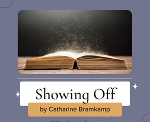 Showing Off by Catharine Bramkamp