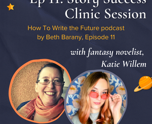 Story Success Clinic with Katie Willem