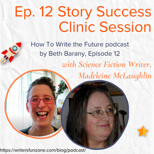 Story Success Clinic, Character Development - How To Write the Future