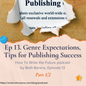 Ep 13 Genre Expectations, Tips for Publishing Success Part 1/2 - How To Write the Future