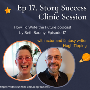 Story Success Clinic with Hugh Tipping - How To Write the Future
