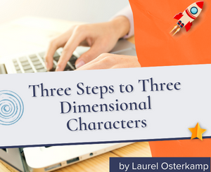 Three Steps to Three Dimensional Characters by Laurel Osterkamp