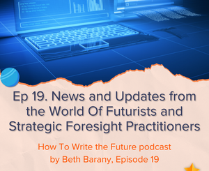 Episode 19 - News and Updates - How To Write the Future