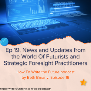 Episode 19 - News and Updates - How To Write the Future