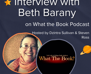 What the Book Podcast Interview with Beth Barany