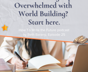 Fiction Writing Tips - How To Write the Future