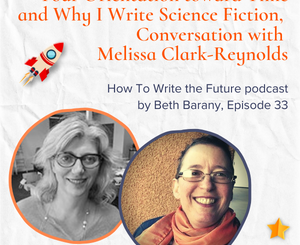 How To Write the Future - Episode 33