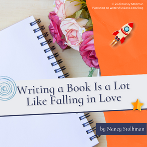 Writing a Book Is a Lot Like Falling in Love by Nancy Stolhman